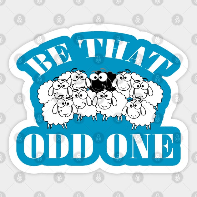 Be that ODD one - black sheep- funny Sticker by zealsto